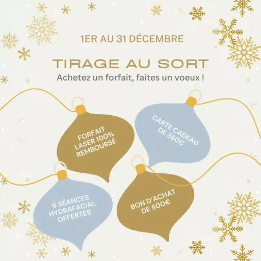 Offre spéciale noël, tirages au sort offrant différents cadeau dont une bon d'achat à 5OO€, 6 séances hydrafacials offertes et tant d'autres